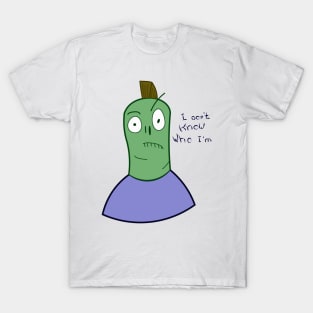 I do not know who I am T-Shirt